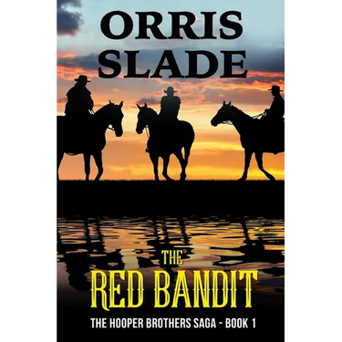 The Red Bandit: The Hooper Brothers Saga - Book 1