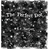 The Perfect Dot