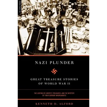 Nazi Plunder: Great Treasure Stories of World War II