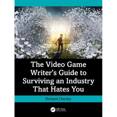 The Video Game Writer's Guide to Surviving an Industry That Hates You