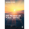 The Promise of Public Service: Ideas and Examples for Effective Service