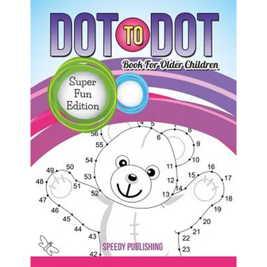 Dot To Dot Book For Older Children: Super Fun Edition