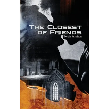 The Closest of Friends