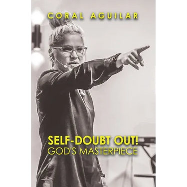 Self-Doubt Out!: God's Masterpiece