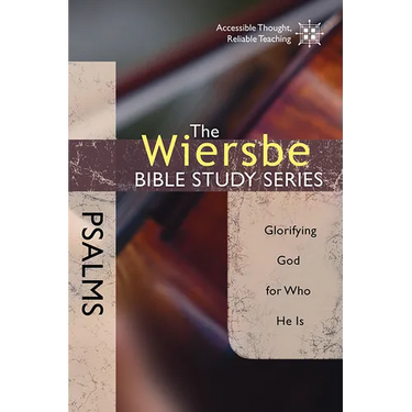 Psalms: Glorifying God for Who He Is