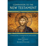 Companion to the New Testament: Introduction, Interpretation, Application