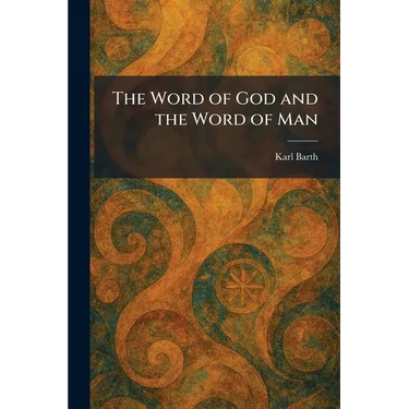 The Word of God and the Word of Man