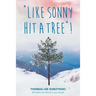 "Like Sonny Hit a Tree"! We Have the World in our Hands