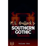 M. L. Bullock's Southern Gothic