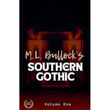 M. L. Bullock's Southern Gothic