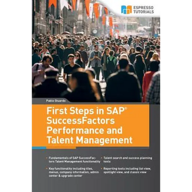 First Steps in SAP SuccessFactors - Performance and Talent Management