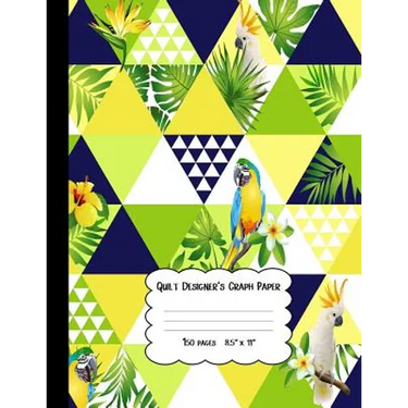 Quilt Designer's Graph Paper: Patchwork Quilts and Projects/Square, Hexagon and Triangle /Quilts for Beginners