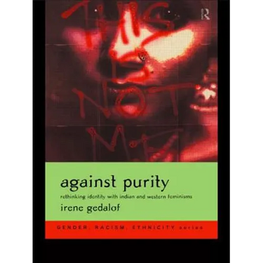 Against Purity: Rethinking Identity with Indian and Western Feminisms