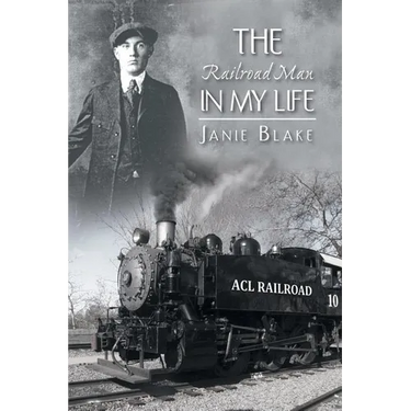The Railroad Man in My Life