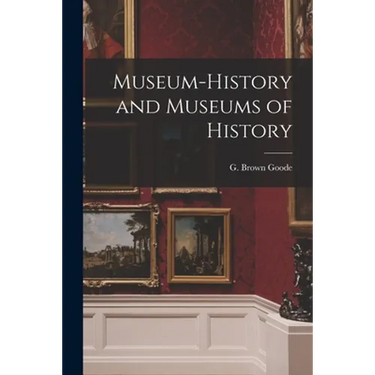 Museum-history and Museums of History