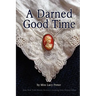 A Darned Good Time