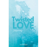 Twisted Love; Journey