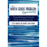 The Ninth Grade Opportunity: Transforming Schools from the Bottom Up