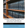 Howell's Miners' Code: For the Use of Miners in Montana and Idaho