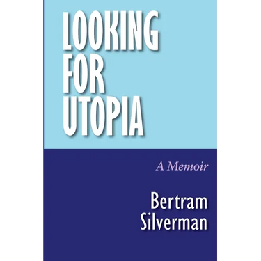 Looking for Utopia: A Memoir