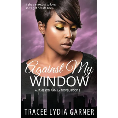 Against My Window: (Book 3: Jameson Family Series)