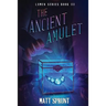 The Ancient Amulet: Lumen Epic Fantasy Series Book 3