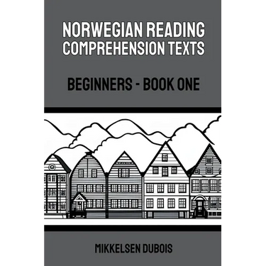 Norwegian Reading Comprehension Texts: Beginners - Book One