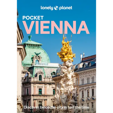 Lonely Planet Pocket Vienna: Discover Twice the City in Half the Time Top Sights Maps & Walking Tours Covers Hofburg & Around, Historic Centre, Schlos