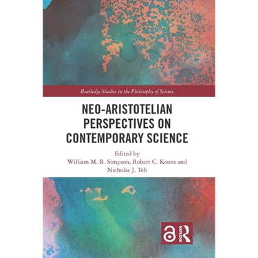 Neo-Aristotelian Perspectives on Contemporary Science