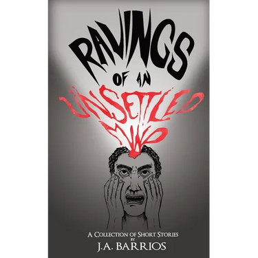 Ravings of an Unsettled Mind