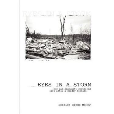 Eyes in a Storm: How One Community Weathered Life After a Deadly Tornado