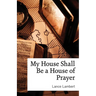 My House Shall Be a House of Prayer