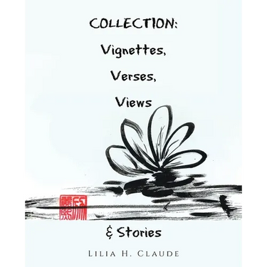 Collection: Vignettes, Verses, Views & Stories