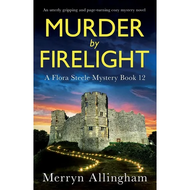Murder by Firelight: An utterly gripping and page-turning cozy mystery novel