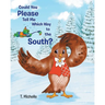 Could You Please Tell Me Which Way to the South?