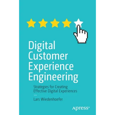 Digital Customer Experience Engineering: Strategies for Creating Effective Digital Experiences