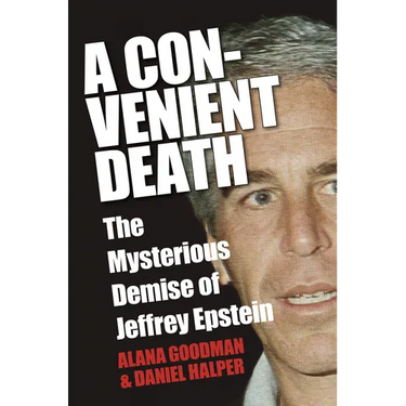 A Convenient Death: The Mysterious Demise of Jeffrey Epstein