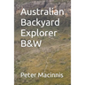 Australian Backyard Explorer B&W