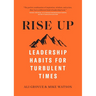 Rise Up: Leadership Habits for Turbulent Times