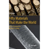 Fifty Materials That Make the World