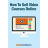 How To Sell Video Courses Online: A Roadmap To How I Make an Extra $5000+ Passive Income Every Month