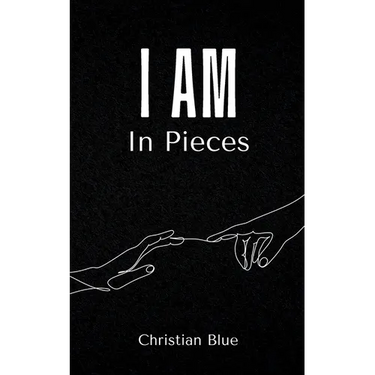 I Am In Pieces