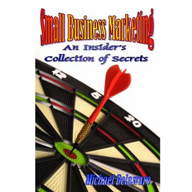 Small Business Marketing: An Insider's Collection of Secrets
