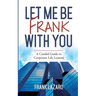 Let Me Be Frank with You