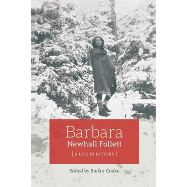Barbara Newhall Follett: A Life in Letters