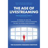 The Age of Livestreaming: 30 Stories of How the Livestream Economy Is Revolutionizing the Way the World Does Business