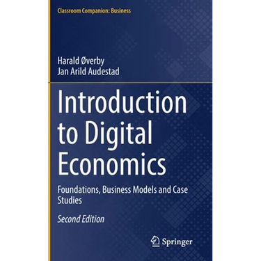 Introduction to Digital Economics: Foundations, Business Models and Case Studies