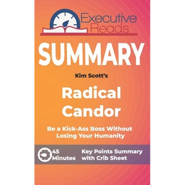 Summary: Radical Candor: Keypoints Summary and Inforgraphic