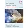 Intimate Mobilities: Sexual Economies, Marriage and Migration in a Disparate World
