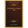The Shadow of Atlantis 1940